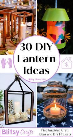 the top ten diy lanterns are displayed in different styles and sizes, including one that is