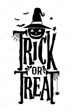 a black and white poster with the words trick or treat