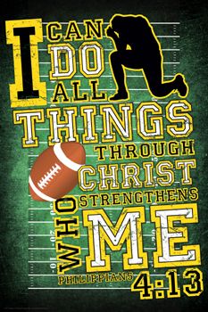 a football poster with the words i can do all things through christ and then he is me