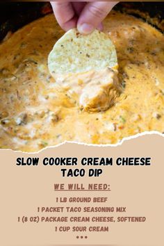 the recipe for slow cooker cream cheese taco dip is shown with a tortilla chip in it