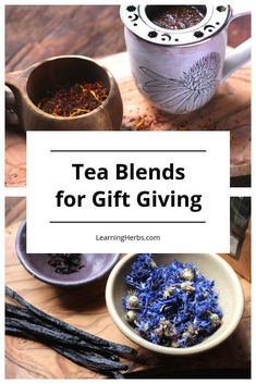 Tea Blend Recipes for Gift Giving Herbal Teas Recipes, Tea Diy, Herbal Tea Blends