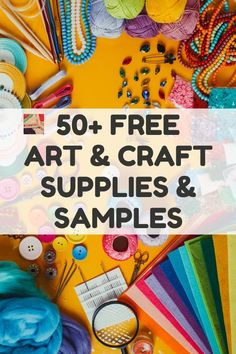 the words 50 free art and craft supplies and samples on top of an assortment of items