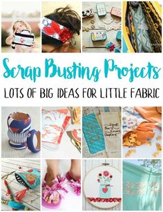 the cover of scrap busting projects lots of big ideas for little fabric