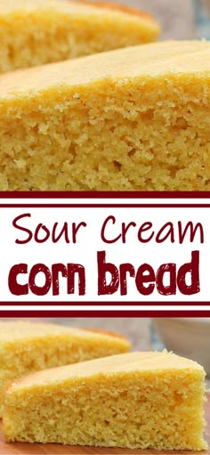 cornbread cake is cut into slices on a cutting board with the words sour cream corn bread above it