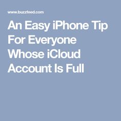 an easy iphone tip for everyone whose iclou account is full and how to use it