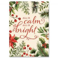 a christmas card with the words, all is calm and bright in red on it