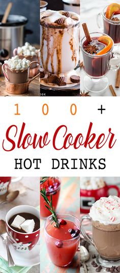 the words slow cooker hot drinks are in front of pictures of desserts and beverages