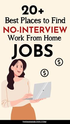 a woman working on her laptop with the words 20 best places to find no - interview work from home jobs