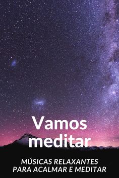 the words vamos meditar are in front of a night sky with stars