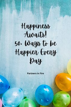 Discover 50 proven ways to be happier every day. These expert tips come from therapists dedicated to helping you live a fuller life. True Happiness | Happy Life | Happy Lifestyle | Be Happier | How to be Happy | Enjoy your Life