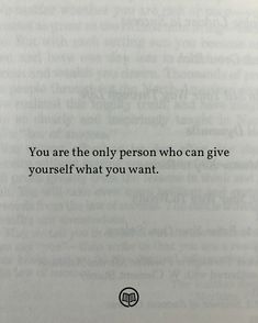 an open book with the words you are the only person who can give yourself what you want