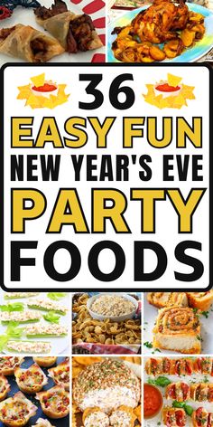 a collage of photos with the words easy fun new year's eve party foods