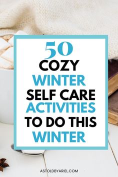 Create your winter self care routine with these winter self care ideas perfect for the colder months. These ideas perfect for those cold, winter days where you just want to be inside and feeling cozy. Winter Days, Activities To Do, Cozy Winter