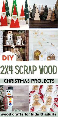 christmas crafts for kids and adults with the title diy 2x4 scrap wood christmas projects