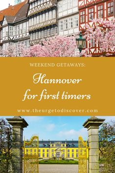 the words, weekend getaways hamover for first timers are in front of some