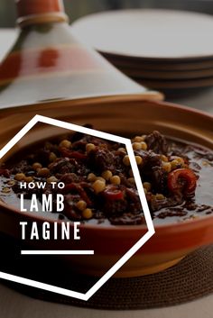 a bowl of food with the words how to lamb tagine