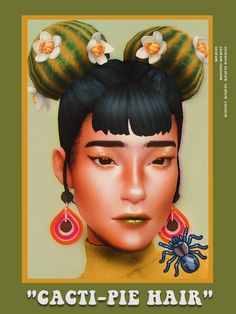 a painting of a woman with flowers in her hair and the words cacti - pie hair