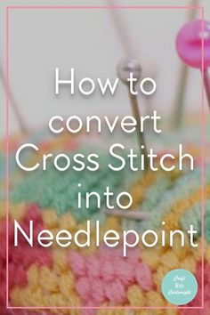 How to convert Cross Stitch into Needlepoint - Craft with Cartwright Needlepoint Patterns Free Needlepoint For Fun, Plastic Canvas Stitches Tutorials, Needlepoint Ornaments Patterns, Diy Needlepoint Pillow, Plastic Canvas Needlepoint Patterns, Needlepoint Projects Ideas, Diy Cross Stitch Patterns, Needlepoint Kits For Sale