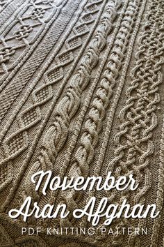 an afghan knitting pattern with the words november aran afghan written in white on it