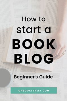 a person reading a book with the title how to start a book blog beginner's guide