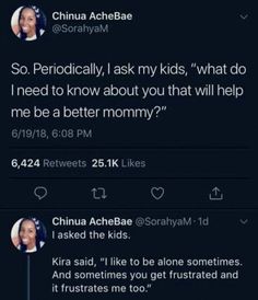 two tweets with the caption'so seriously ask my kids, what do i need to know about you that will help me be a better mommy? '