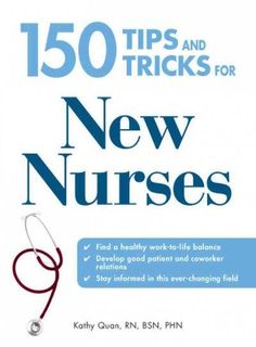 the book cover for 150 tips and tricks for new nurses