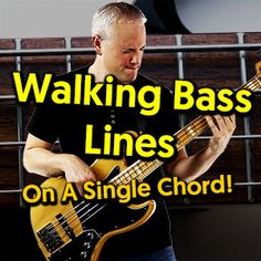 a man playing a bass guitar with the text walking bass lines on a single chords