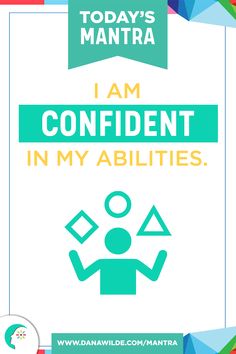 a poster with the words i am confident in my abilities and an image of a person holding