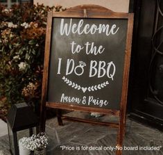 a chalkboard sign that says welcome to the i do bbq