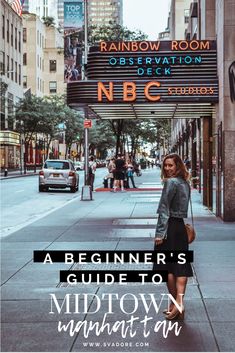 a woman standing on the sidewalk in front of a theater sign with text reading a beginner's guide to midtown manhattan