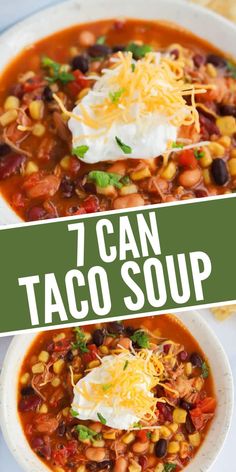 two bowls filled with taco soup and the title reads 7 can taco soup