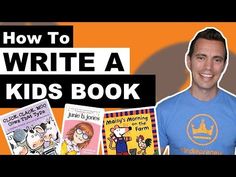 a man standing in front of an orange background with the words how to write a kids book