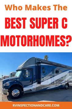 an rv with the words who makes the best super c motorhomes?