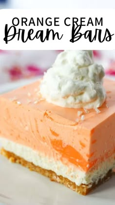 no - bake orange creamsice dream bars on a plate with text overlay