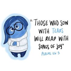 an image of a cartoon character with glasses and a quote from the sesame book,'those who sow with tears will reap with songs of joy '