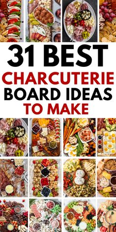 the cover of 31 best charcuterie board ideas to make, with pictures of different foods