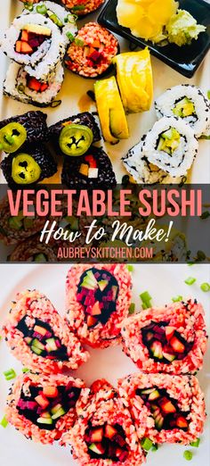 sushi rolls with different toppings on them and the words, vegetable sushi how to make