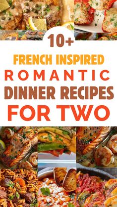 the top 10 french inspired romantic dinner recipes for two, including chicken and shrimp with lemons