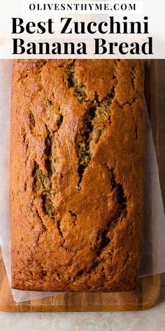 the best zucchini banana bread on a wooden cutting board with text overlay