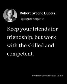 robert greene quote about friends and their work with the skill and competent for more check the link in bio