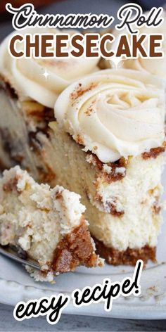 a piece of cinnamon roll cheesecake on a white plate with the words easy recipe