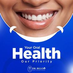 a woman's smile with the words your oral health our priority above her mouth