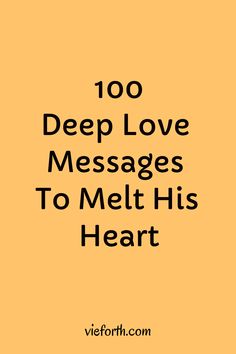 100 Deep Love Messages To Melt His Heart Quotes To Make Him Fall In Love With You, Why Do You Love Him Text Message, Emotional Messages For Him, Falling For You Quotes, Morning Messages For Him, Message To My Husband, Power Of Love Quotes, Sweet Messages For Boyfriend, Relationship Board