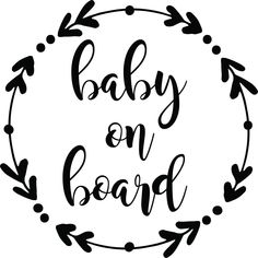 the words baby on board are in a circle with arrows around it and an arrow