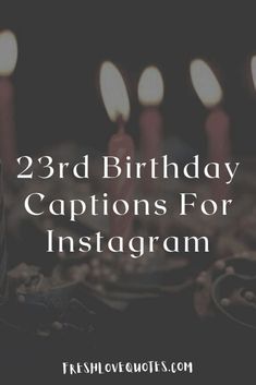 candles with the words, 3rd birthday captions for instagram