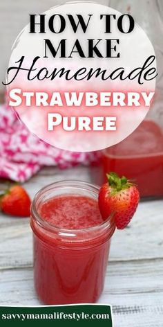 homemade strawberry puree in a jar with strawberries on the side and text overlay