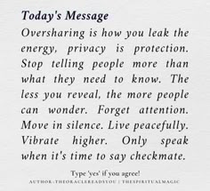 a poem written in black ink on white paper with the words today's message overharping is how you leave the energy, privacy, stop telling people more than what they need to know