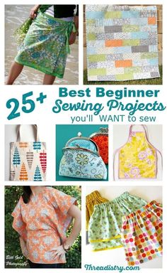 the 25 best beginner sewing projects you'll want to sew are featured here