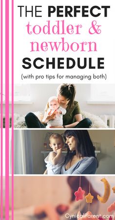 the perfect toddler and newborn schedule with tips for managing both