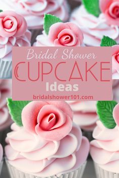 cupcakes with pink frosting and green leaves on top are the words bridal shower cupcake ideas